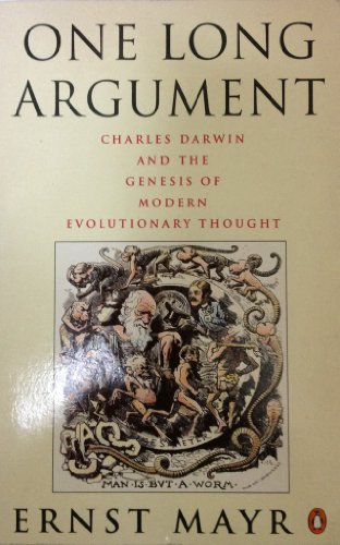 One Long Argument: Charles Darwin and the Genesis of Modern Evolutionary Thought (Penguin science)