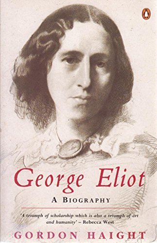 Stock image for George Eliot : A Biography for sale by Better World Books