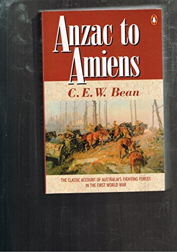 Anzac to Amiens (9780140166385) by C.E.W. Bean
