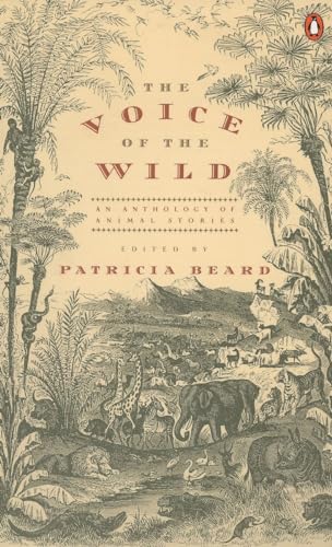 Imagen de archivo de Voice of the Wild: An Anthology of Animal Stories a la venta por SecondSale