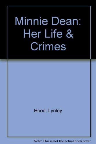 9780140167634: Minnie Dean: Her Life & Crimes