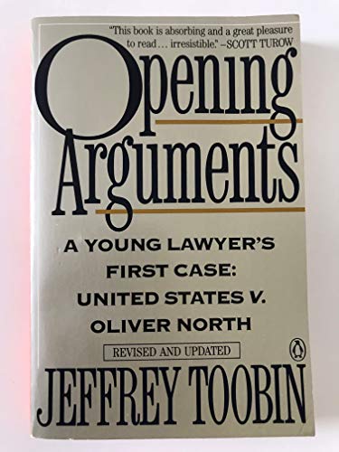 Beispielbild fr Opening Arguments: A Young Lawyer's First Case, United Statues v. Oliver North zum Verkauf von Wonder Book