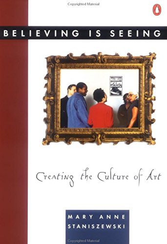Imagen de archivo de Believing Is Seeing: Creating the Culture of Art a la venta por SecondSale