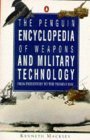 Stock image for The Penguin Encyclopedia of Weapons And Military Technology: Prehistory to the Present Day for sale by Bahamut Media