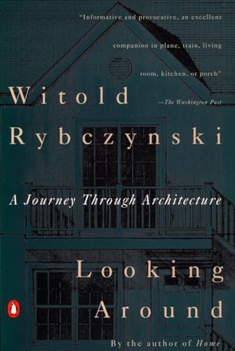 Stock image for Looking Around: A Journey Through Architecture for sale by Open Books West Loop