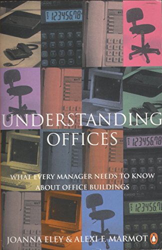 9780140169126: Understanding Offices: What Every Manager Needs to Know About Office Buildings