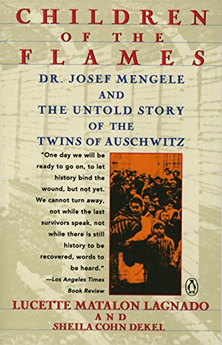 Beispielbild fr Children of the Flames : Dr. Josef Mengele and the Untold Story of the Twins of Auschwitz zum Verkauf von Better World Books