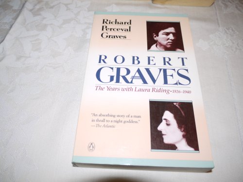 Beispielbild fr Robert Graves : The Years with Laura Riding, 1926-1940 zum Verkauf von Better World Books