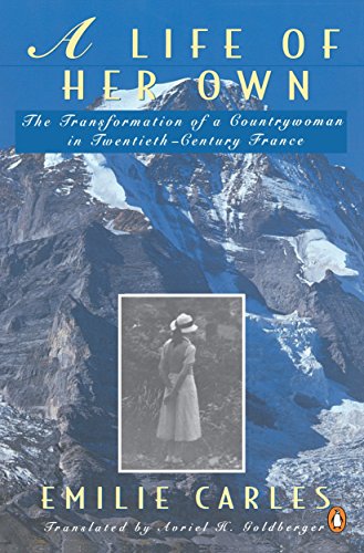 Stock image for A Life of Her Own: The Transformation of a Countrywoman in 20th-Century France for sale by SecondSale
