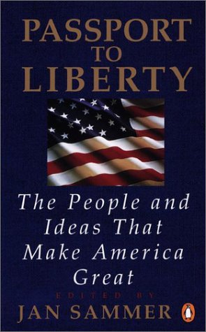 Beispielbild fr Passport to Liberty : The People and Ideas That Make America Great zum Verkauf von Better World Books: West