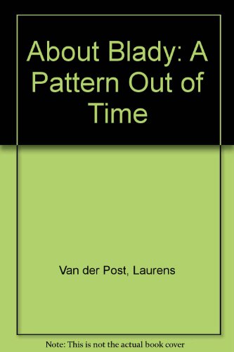 9780140169928: About Blady: A Pattern out of Time [Lingua Inglese]