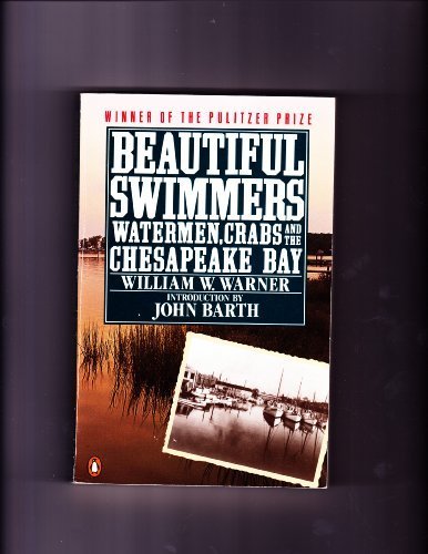 Stock image for Beautiful Swimmers: Watermen, Crabs, and the Chesapeake Bay for sale by Wonder Book