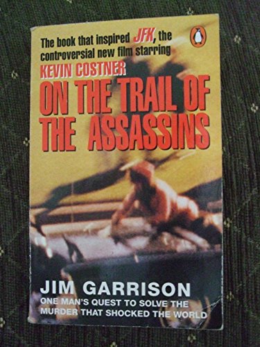 Beispielbild fr On the Trail of the Assassins: My Investigation And Prosecution of the Murder of President Kennedy (Film/Tv tie-in series) zum Verkauf von WorldofBooks