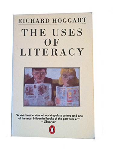 Stock image for The Uses of Literacy: Aspects of Working-Class Life with Special Reference to Publications And Entertainments for sale by WorldofBooks