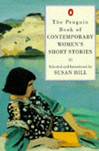9780140170924: The Penguin Book of Contemporary Women's Short Stories: An Anthology