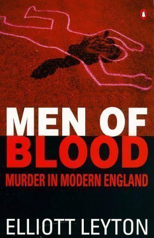 Imagen de archivo de Men of Blood: Murder in Everyday Life: Murder in Modern England a la venta por WorldofBooks