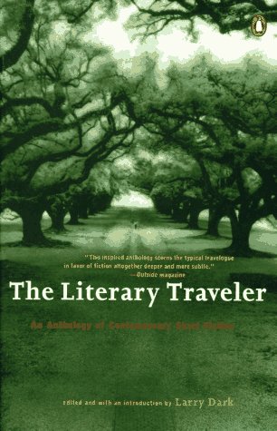Beispielbild fr The Literary Traveler: An Anthology of Contemporary Short Fiction zum Verkauf von St Vincent de Paul of Lane County