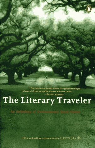 Imagen de archivo de The Literary Traveler: An Anthology of Contemporary Short Fiction a la venta por St Vincent de Paul of Lane County