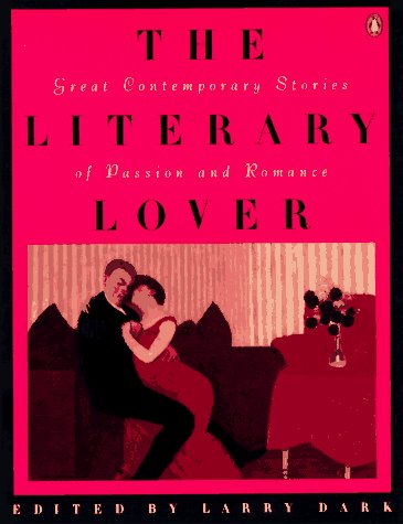 Stock image for The Literary Lover : Great Contemporary Stories of Passion and Romance for sale by Better World Books: West