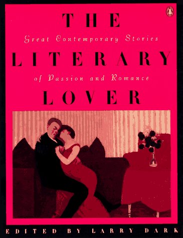 Stock image for The Literary Lover: Great Contemporary Stories of Passion and Romance for sale by B-Line Books