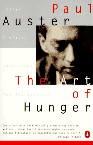 Beispielbild fr The Art of Hunger : Essays, Prefaces, Interviews and the Red Notebook zum Verkauf von Better World Books: West