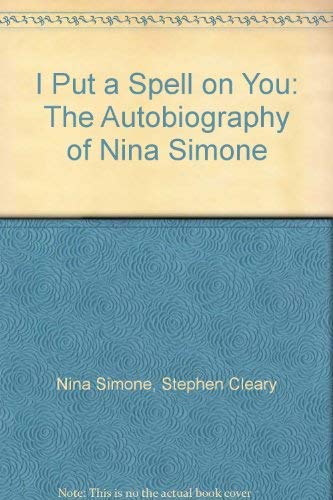 Imagen de archivo de I put a Spell On You: The Autobiography of Nina Simone a la venta por SN Books Ltd