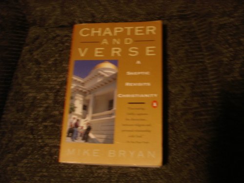 Chapter and Verse: A Skeptic Revisits Christianity (9780140171945) by Bryan, Mike