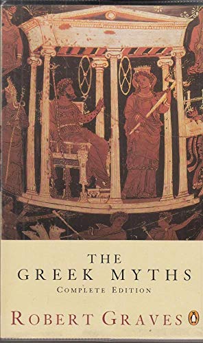 9780140171990: The Greek Myths: The Complete and Definitive Edition