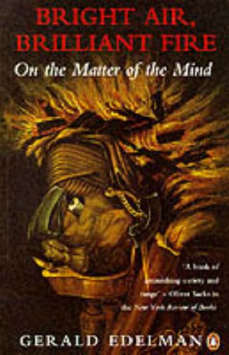 Imagen de archivo de Bright Air, Brilliant Fire: On the Matter of the Mind a la venta por Wonder Book