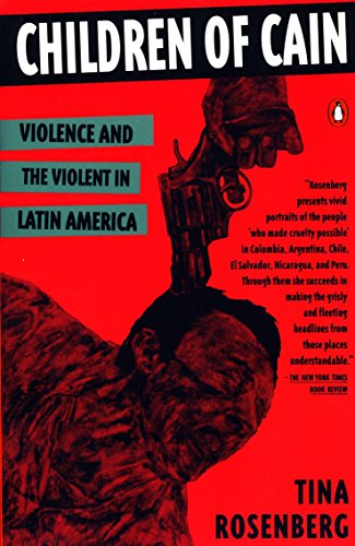 Beispielbild fr Children of Cain: Violence and the Violent in Latin America zum Verkauf von Wonder Book