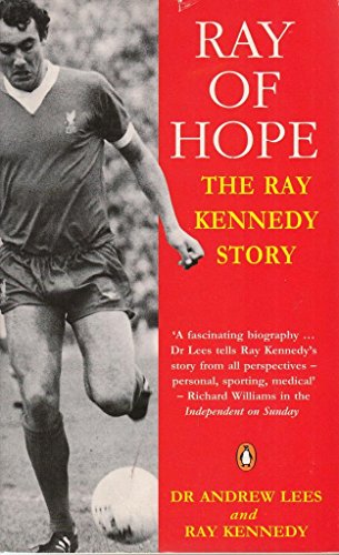 Beispielbild fr Ray of Hope: The Ray Kennedy Story zum Verkauf von AwesomeBooks