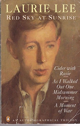 Imagen de archivo de Red Sky at Sunrise: Cider with Rosie, As I Walked Out One Midsummer Morning, A Moment of War a la venta por AwesomeBooks