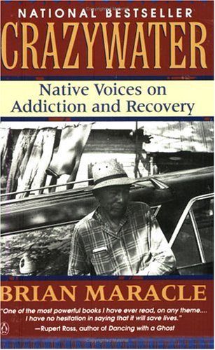 Imagen de archivo de Crazywater: Native Voices on Addiction and Recovery a la venta por Zoom Books Company