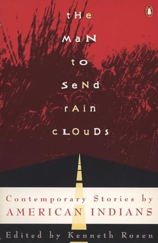 Stock image for The Man to Send Rain Clouds: Contemporary Stories by American Indians for sale by SecondSale