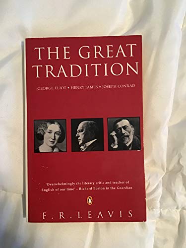 Imagen de archivo de The Great Tradition: George Eliot; Henry James; Joseph Conrad a la venta por WorldofBooks