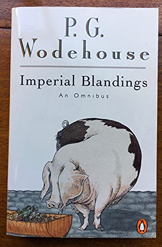 Beispielbild fr Imperial Blandings: An Omnibus: Full Moon; Pigs Have Wings; Service With A Smile zum Verkauf von WorldofBooks