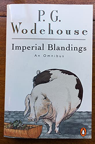 Imagen de archivo de Imperial Blandings: An Omnibus: Full Moon; Pigs Have Wings; Service With A Smile a la venta por WorldofBooks