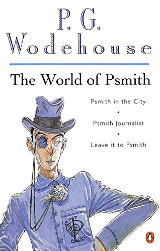 Beispielbild fr The World Of Psmith: Psmith In The City; Psmith Journalist; Leave It To Psmith zum Verkauf von WorldofBooks