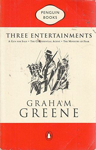 Stock image for Three Entertainments: A Gun For Sale; the Confidential Agent; the Ministry of Fear for sale by WorldofBooks