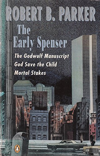 Beispielbild fr The Early Spenser Omnibus: Three Complete Novels : The Godwulf Manuscript, God Save the Child, Mortal Stakes zum Verkauf von Goldstone Books