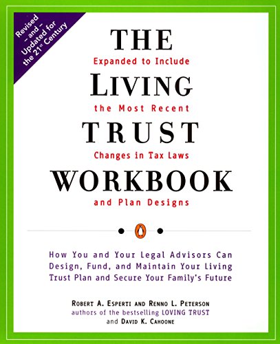 Beispielbild fr The Living Trust Workbook: How You and Your Legal Advisors Can Design, Fund, and Maintain Your Living Trust Plan and Secure Your Family's Future zum Verkauf von BooksRun