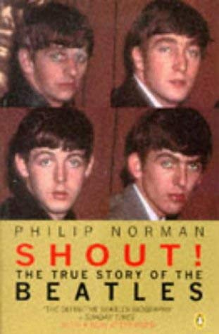 Beispielbild fr Shout : The True Story of the Beatles zum Verkauf von Wonder Book