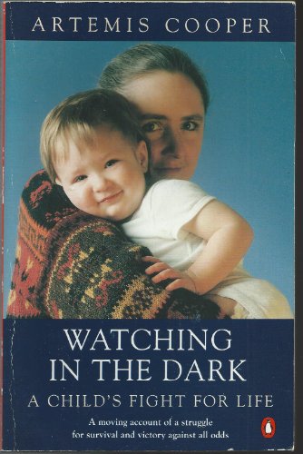Stock image for Watching in the Dark: A Child's Fight for Life for sale by WorldofBooks