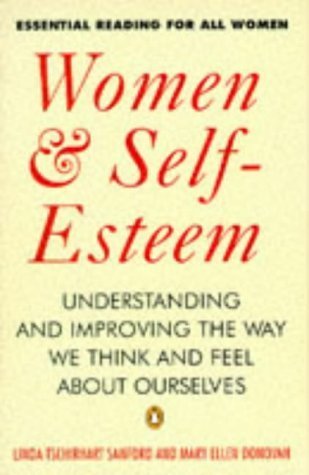 Beispielbild fr Women & Self-Esteem: Understanding And Improving the Way We Think And Feel About Ourselves (Penguin psychology) zum Verkauf von AwesomeBooks