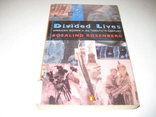 Stock image for Divided Lives: American Women in the Twentieth Century for sale by Reuseabook