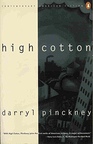 High Cotton (Contemporary American Fiction) (9780140175035) by Pinckney, Darryl