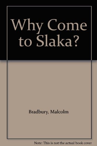 Stock image for Why Come to Slaka?: The Official Guide to an Imaginary, Mysteriously Mobile Piece of Europe for sale by WorldofBooks