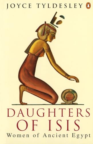 9780140175967: Daughters of Isis: Women of Ancient Egypt