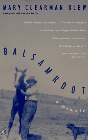 Stock image for Balsamroot: A Memoir. for sale by Black Cat Hill Books