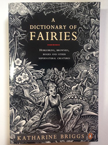 A Dictionary of Fairies (9780140176582) by Briggs, Katharine M.